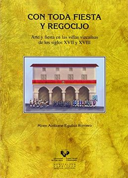 portada Con toda fiesta y regocijo (Historia Medieval y Moderna) (en Spanisch)