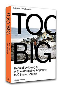 portada Too Big: Rebuild by Design’S Transformative Response to Climate Change (en Inglés)