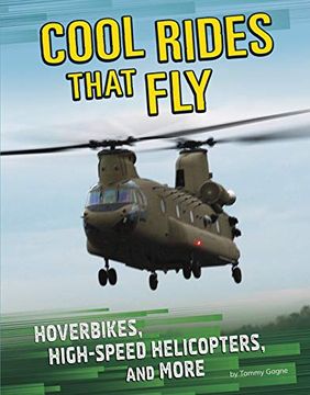 portada Cool Rides That Fly: Hoverbikes, High-Speed Helicopters, and More (en Inglés)