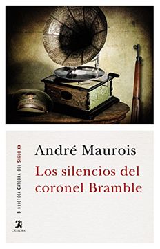 portada Los Silencios Del Coronel Bramble (biblioteca Cátedra Del Siglo Xx) (in Spanish)