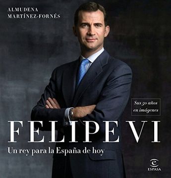 portada Felipe VI: un rey para la España de hoy: Sus 50 años en imágenes