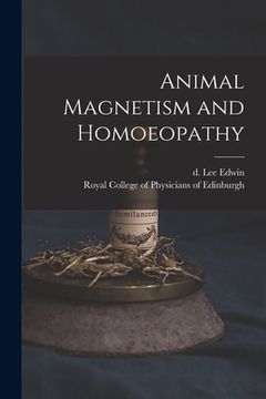 portada Animal Magnetism and Homoeopathy (en Inglés)