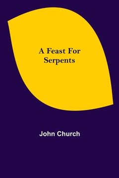 portada A Feast for Serpents (en Inglés)