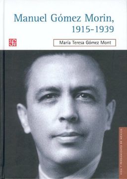 portada Manuel Gómez Morin, 1915-1939. La Raíz y la Simiente de un Proyecto Nacional
