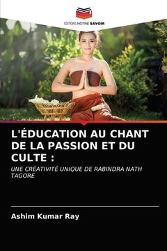 portada L'Éducation Au Chant de la Passion Et Du Culte (en Francés)