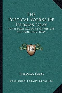 portada the poetical works of thomas gray: with some account of his life and writings (1800) (in English)