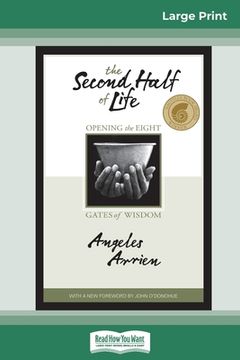 portada The Second Half of Life: Opening the Eight Gates of Wisdom (16pt Large Print Edition) (en Inglés)