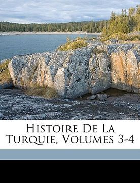 portada Histoire De La Turquie, Volumes 3-4 (in French)