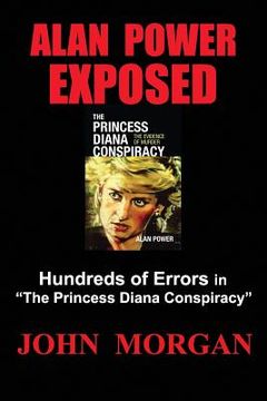 portada Alan Power Exposed: Hundreds of Errors in the Princess Diana Conspiracy (en Inglés)