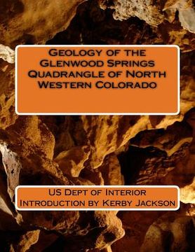 portada Geology of the Glenwood Springs Quadrangle of North Western Colorado (en Inglés)