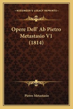 portada Opere Dell' Ab Pietro Metastasio V1 (1814) (en Italiano)
