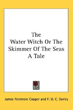 portada the water witch or the skimmer of the seas a tale (in English)