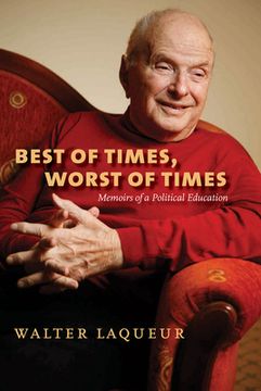 Best of Times, Worst of Times: Memoirs of a Political Education (en Inglés)