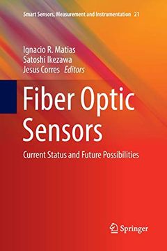 portada Fiber Optic Sensors: Current Status and Future Possibilities (Smart Sensors, Measurement and Instrumentation) (en Inglés)