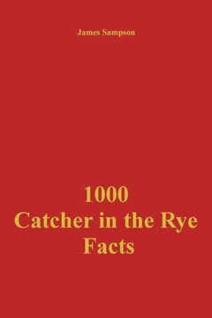 portada 1000 Catcher in the Rye Facts (en Inglés)