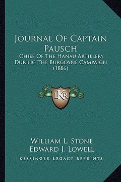 portada journal of captain pausch: chief of the hanau artillery during the burgoyne campaign (1chief of the hanau artillery during the burgoyne campaign