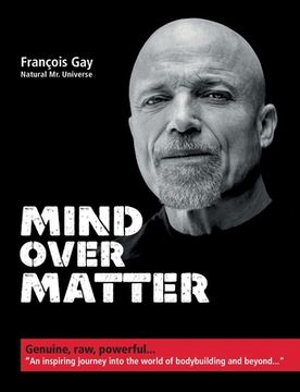 portada Mind Over Matter: Genuine, raw, powerful... (en Inglés)