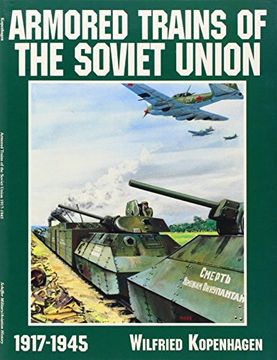 portada Armored Trains of the Soviet Union 1917-1945 (Schiffer Military History)