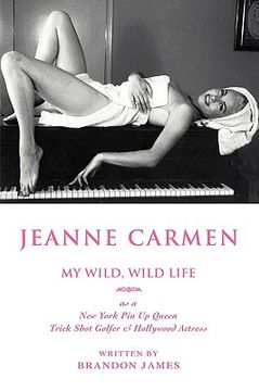 portada jeanne carmen: my wild, wild life as a new york pin up queen (en Inglés)