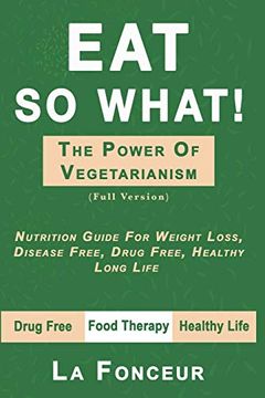 portada Eat so What! The Power of Vegetarianism 