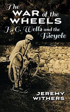 portada War of the Wheels: H. G. Wells and the Bicycle (Sports and Entertainment)