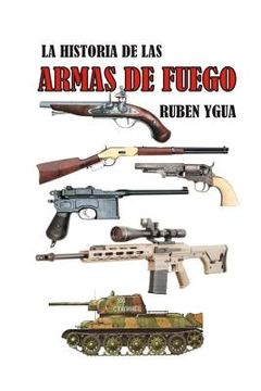portada Historia de Las Armas de Fuego