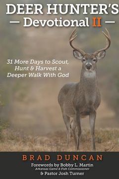 portada Deer Hunter's Devotional II: 31 More Days to Scout, Hunt & Harvest a Deeper Walk with God (en Inglés)