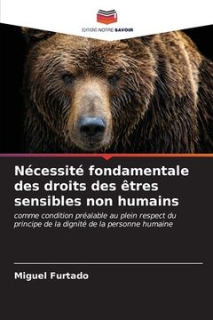 portada Nécessité fondamentale des droits des êtres sensibles non humains (in French)
