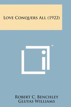 portada Love Conquers All (1922) (in English)