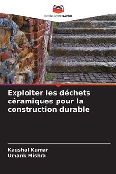 portada Exploiter les déchets céramiques pour la construction durable (en Francés)