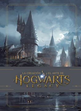 portada La Creacion y el Arte de Hogwarts Legacy