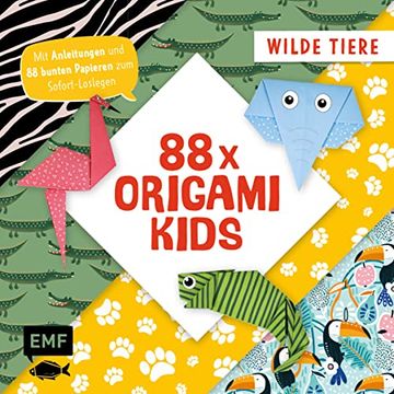 portada 88 x Origami Kids? Wilde Tiere: Mit Anleitungen und 88 Bunten Papieren zum Sofort-Loslegen (in German)