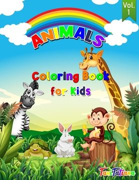 portada Animals Coloring Book For Kids Vol. 1 (en Inglés)