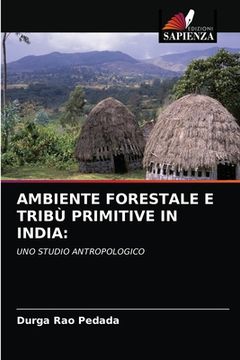portada Ambiente Forestale E Tribù Primitive in India (en Italiano)