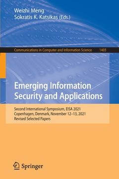 portada Emerging Information Security and Applications: Second International Symposium, EISA 2021, Copenhagen, Denmark, November 12-13, 2021, Revised Selected (en Inglés)