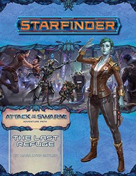 portada Starfinder Adventure Path: The Last Refuge (Attack of the Swarm 2 of 6) (Starfinder: Attack of the Swarm) (en Inglés)