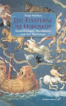 portada Die Fixsterne im Horoskop: Mythologie, Konstellationen und Mondhäuser (en Alemán)