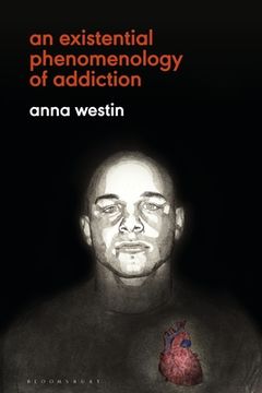 portada An Existential Phenomenology of Addiction (in English)