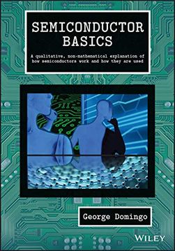 portada Semiconductor Basics: A Qualitative, Non-Mathematical Explanation of how Semiconductors Work and how They are Used 