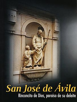 portada San José de Ávila: Rinconcito de Dios. Paraíso de su deleite (Pensamiento e Imagen)