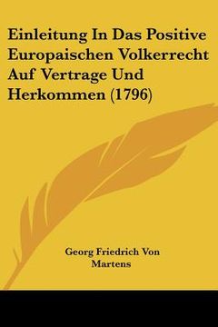 portada Einleitung In Das Positive Europaischen Volkerrecht Auf Vertrage Und Herkommen (1796) (in German)