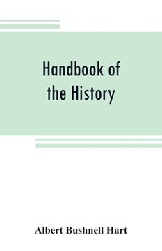 portada Handbook of the history, diplomacy, and government of the United States, for class use