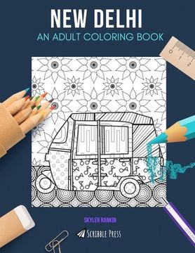 portada New Delhi: AN ADULT COLORING BOOK: A New Delhi Coloring Book For Adults (en Inglés)