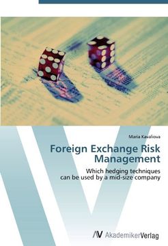 portada Foreign Exchange Risk Management: Which hedging techniques  can be used by a mid-size company
