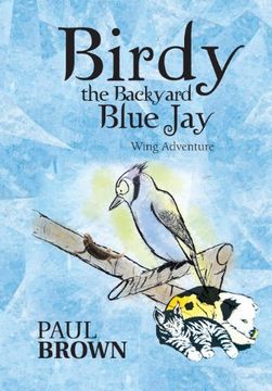 portada Birdy the Backyard Blue Jay: Wing Adventure