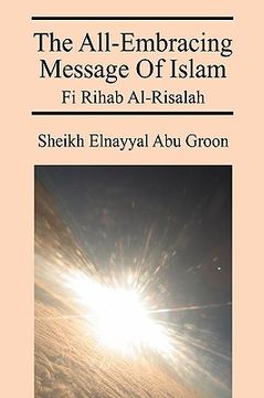 portada the all-embracing message of islam: fi rihab al-risalah (en Inglés)