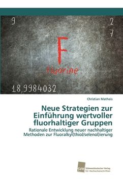 portada Neue Strategien zur Einführung wertvoller fluorhaltiger Gruppen (en Alemán)