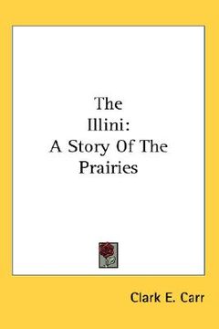 portada the illini: a story of the prairies (en Inglés)