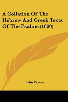 portada a collation of the hebrew and greek texts of the psalms (1800) (in English)