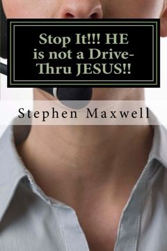 portada Stop It!!! HE is not a Drive-Thru JESUS!!